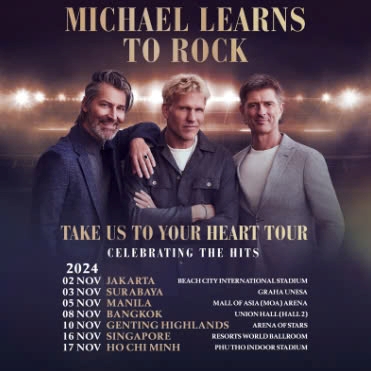 MICHAEL LEARNS TO ROCK TAKE US TO YOUR HEART TOUR IN VIETNAM HUYỀN THOẠI POP ROCK CỦA THẬP NIÊN 80, 90 TẠI VIỆT NAM